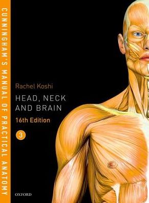 Cunningham's Manual of Practical Anatomy VOL 3 Head, Neck and Brain 16/e