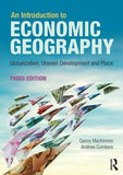An Introduction to Economic Geography : Globalisation, Uneven Development and Place, 3e | ABC Books