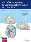 Atlas of Neuroanatomy for Communication Science and Disorders, 2e