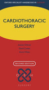 Cardiothoracic Surgery (Oxford Specialist Handbooks in Surgery), 2e