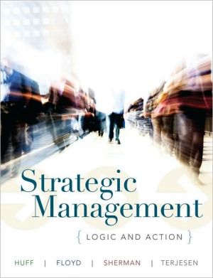 Strategic Management: Thought and Action: Logic and Action