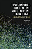Best Practices for Teaching with Emerging Technologies, 2e