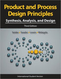 Product and Process Design Principles - Synthesis, Analysis and Design, 3e International Student Version (WIE) **