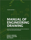 Manual of Engineering Drawing, 4e**