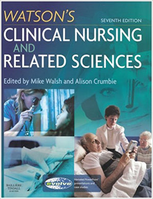 Watson's Clinical Nursing and Related Sciences, International Edition, 7th Edition