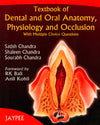 Textbook of Dental and Oral Anatomy, Physiology and Occlusion with MCQs