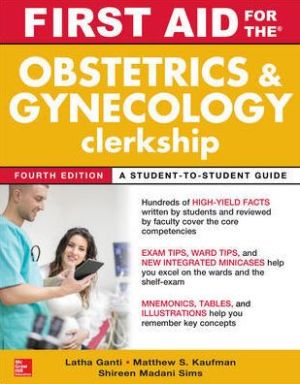 First Aid for the Obstetrics and Gynecology Clerkship, 4E USE