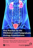 Viva Practice for the FRCS(Urol) and Postgraduate Urology Examinations, 2e