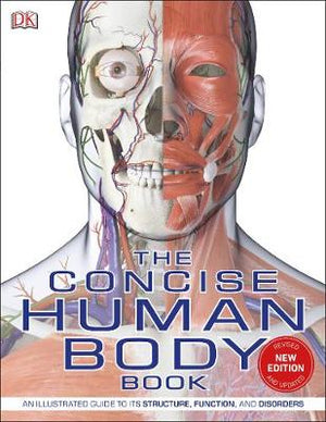 The Concise Human Body Book : An illustrated guide to its structure, function and disorders | ABC Books