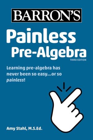 Painless Pre-Algebra (Barron's Painless), 3e | ABC Books