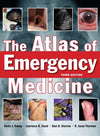 Atlas of Emergency Medicine, 3e**