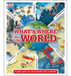 What's Where in the World : Planet Earth as you've never seen it before | ABC Books