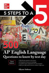 5 Steps to a 5: 500 AP English Language Questions to Know by Test Day, 3e** | ABC Books