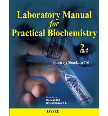 Laboratory Manual for Practical Biochemistry, 2e | Shivaraja Shankara Ym