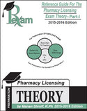 Reference Guide for Pharmacy Licensing Exam-Theory Part I (NAPLEX)-2015-2016 Edition
