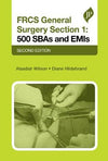 FRCS General Surgery Section 1: 500 SBAs and EMIs, Second Edition | ABC Books