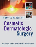 Concise Manual of Cosmetic Dermatologic Surgery ** | ABC Books