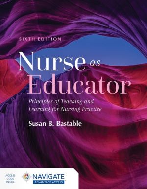 Nurse as Educator: Principles of Teaching and Learning for Nursing Practice, 6e | ABC Books