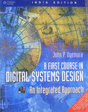 First Course in Digital Systems Design: An Integrated Approach