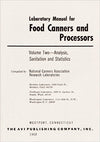 Laboratory Manual for Food Canners And Processors: Analysis Sanitation And Statistics, Vol. 2