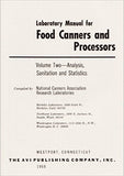 Laboratory Manual for Food Canners And Processors: Analysis Sanitation And Statistics, Vol. 2
