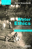 Water Ethics : A Values Approach to Solving the Water Crisis, 2e | ABC Books