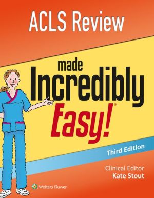 ACLS Review Made Incredibly Easy, 3E