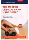 The MRCPCH Clinical Exam Made Simple India Edition