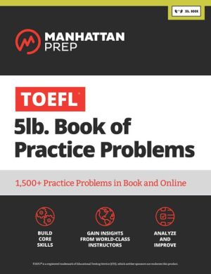 TOEFL 5lb Book of Practice Problems : Online + Book**