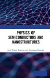 Physics of Semiconductors and Nanostructures