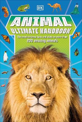 Animal Ultimate Handbook : The Need-to-Know Facts and Stats on More Than 200 Animals | ABC Books