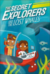The Secret Explorers and the Lost Whales | ABC Books
