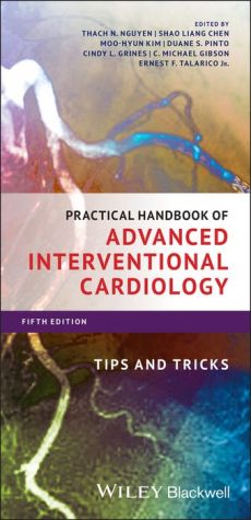 Practical Handbook of Advanced Interventional Cardiology: Tips and Tricks, Fifth Edition