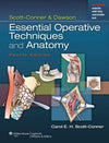 Scott-Conner & Dawson: Essential Operative Techniques and Anatomy, 4e | ABC Books