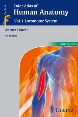 Color Atlas of Human Anatomy: Vol. 1: Locomotor System , 7E | ABC Books