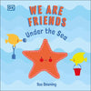 We Are Friends: Under the Sea : Friends Can Be Found Everywhere We Look | ABC Books