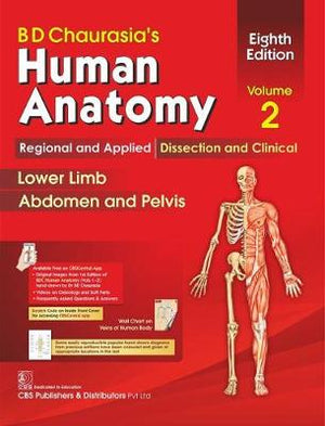 BD Chaurasia's Human Anatomy, Volume 2: Regional and Applied Dissection and Clinical: Lower Limb, Abdomen and Pelvis, 8e | ABC Books