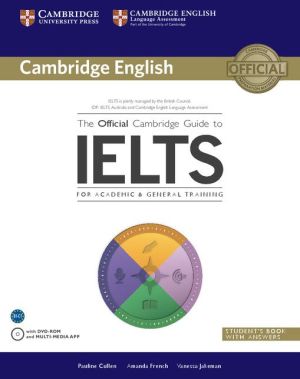 The Official Cambridge Guide to IELTS: Student's Book with answers with DVD-ROM - ABC Books