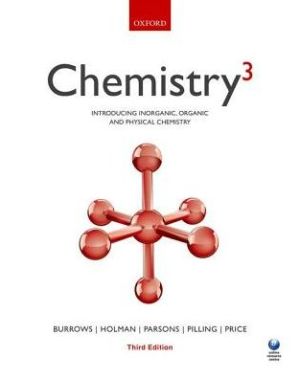 Chemistry³ Introducing inorganic, organic and physical chemistry 3/e