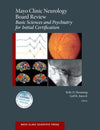 Mayo Clinic Neurology Board Review: Basic Sciences and Psychiatry for Initial Certification** | ABC Books