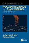 Fundamentals of Nuclear Science and Engineering, 3e