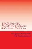 FRCR Part 2A, MCQs on Thoracic & Cardiac Radiology
