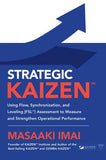 Strategic KAIZEN (TM): Using Flow, Synchronization, and Leveling [FSL (TM)] Assessment to Measure and Strengthen Operational Performance | ABC Books