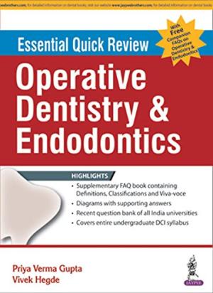 Essential Quick Review: Operative Dentistry and Endodontics (with FREE companion FAQs on Operative Operative Dentistry & Endodontics) 