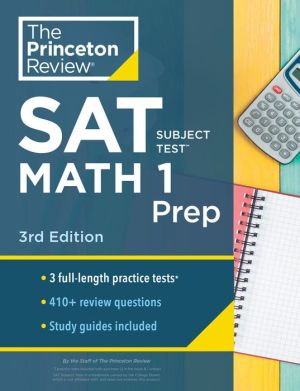 Princeton Review SAT Subject Test Math 1 Prep, 3 Practice Tests + Content Review + Strategies & Techniques, 3rd Edition