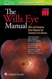 The Wills Eye Manual: Office and Emergency Room Diagnosis and Treatment of Eye Disease, 7e