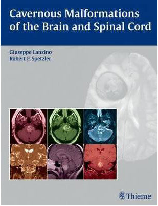 Cavernous Malformations of the Brain and Spinal Cord**