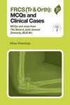 FRCS (Tr & Orth): MCQs and Clinical Cases | ABC Books