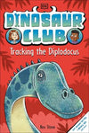 Dinosaur Club: Tracking the Diplodocus | ABC Books