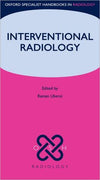 Interventional Radiology (Oxford Specialist Handbooks in Radiology)